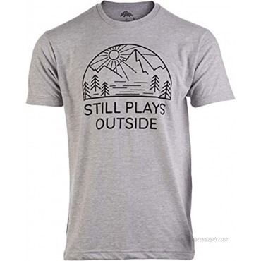 Still Plays Outside | Funny Hiking Hiker Camping Camper Outdoors Men Women Shirt